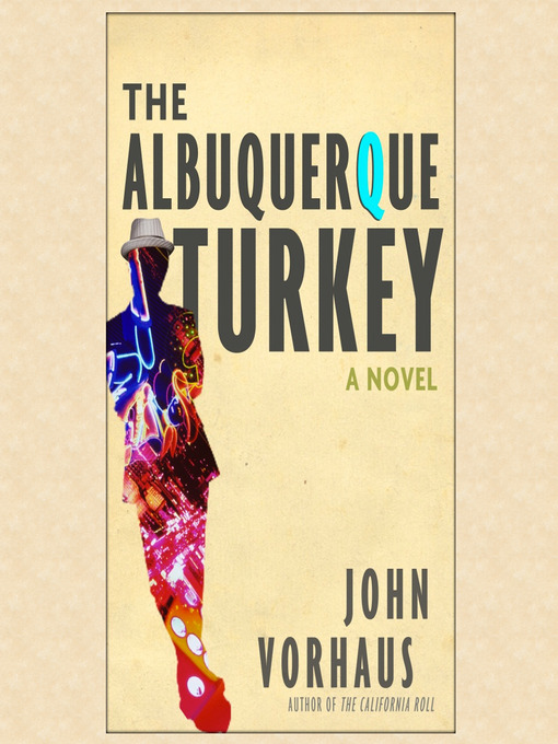 Title details for The Albuquerque Turkey by John Vorhaus - Available